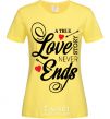 Women's T-shirt A true love story never ends cornsilk фото