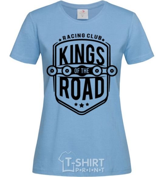 Women's T-shirt Kings of the road sky-blue фото