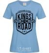 Women's T-shirt Kings of the road sky-blue фото