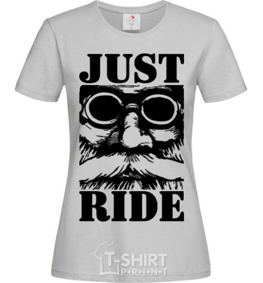 Women's T-shirt Just ride grey фото