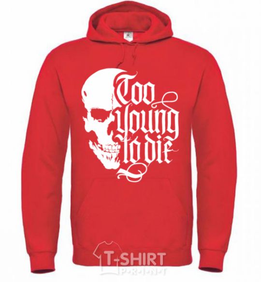 Men`s hoodie Too young to die bright-red фото