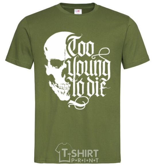 Men's T-Shirt Too young to die millennial-khaki фото