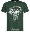 Men's T-Shirt Ride hard or stay home bottle-green фото