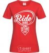 Women's T-shirt Ride hard or stay home red фото