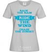 Women's T-shirt Race the rain ride the wind chase the sunset grey фото