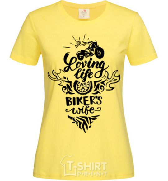 Women's T-shirt Loving life as a bikers wife cornsilk фото