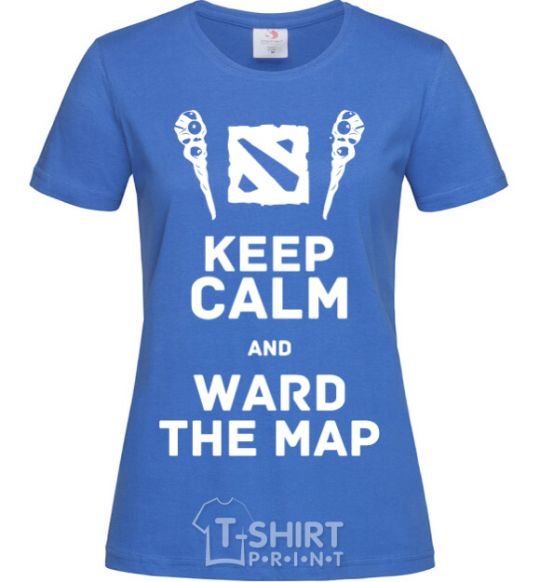 Women's T-shirt Keep calm and ward the map royal-blue фото