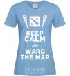 Women's T-shirt Keep calm and ward the map sky-blue фото