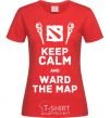 Women's T-shirt Keep calm and ward the map red фото