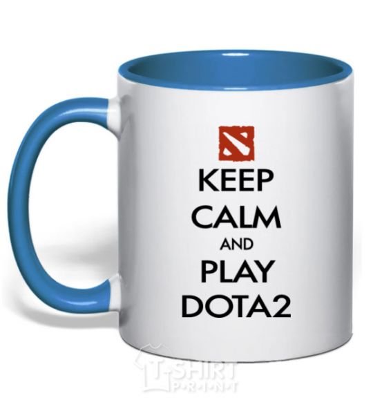 Mug with a colored handle Keep calm and play Dota2 royal-blue фото