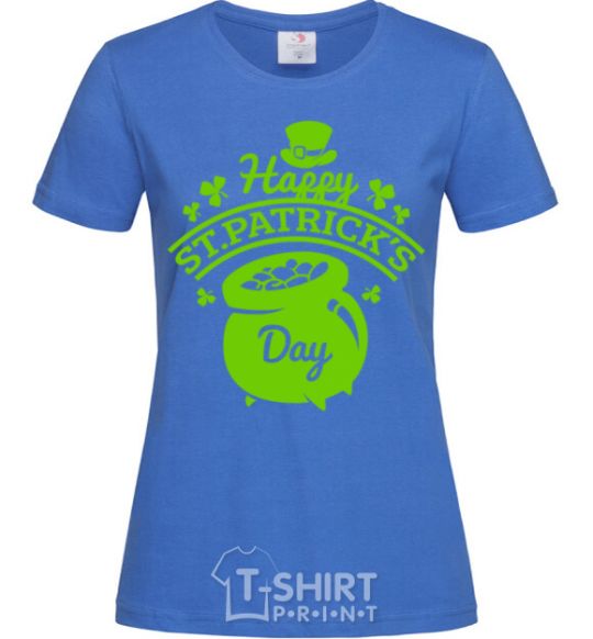 Women's T-shirt Happy St. Patricks Day royal-blue фото