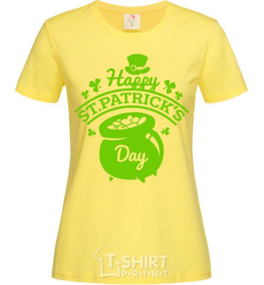 Women's T-shirt Happy St. Patricks Day cornsilk фото