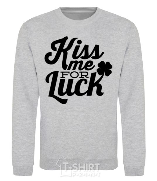 Sweatshirt Kiss me for luck sport-grey фото