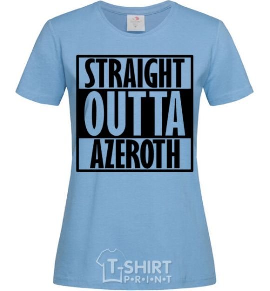 Женская футболка Straight outta azeroth Голубой фото