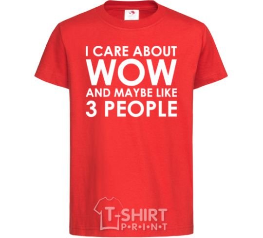 Kids T-shirt I care about WoW red фото