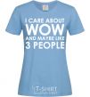 Women's T-shirt I care about WoW sky-blue фото