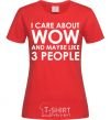 Women's T-shirt I care about WoW red фото
