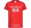 Kids T-shirt I am not a nerd i am druid red фото