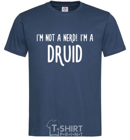 Men's T-Shirt I am not a nerd i am druid navy-blue фото