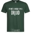 Men's T-Shirt I am not a nerd i am druid bottle-green фото