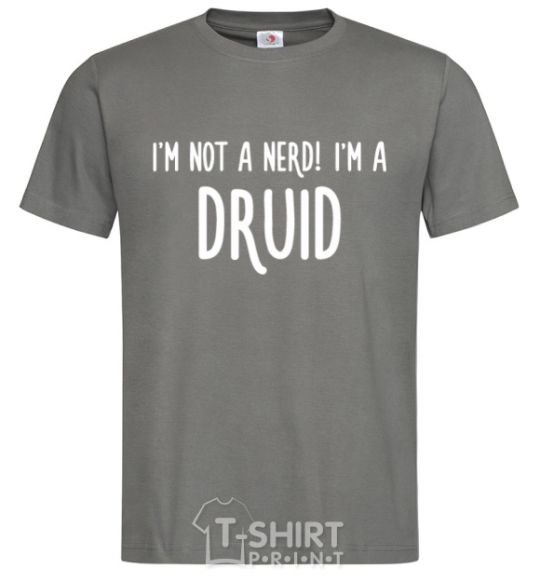 Men's T-Shirt I am not a nerd i am druid dark-grey фото