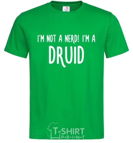 Men's T-Shirt I am not a nerd i am druid kelly-green фото