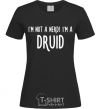 Женская футболка I am not a nerd i am druid Черный фото
