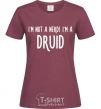 Женская футболка I am not a nerd i am druid Бордовый фото