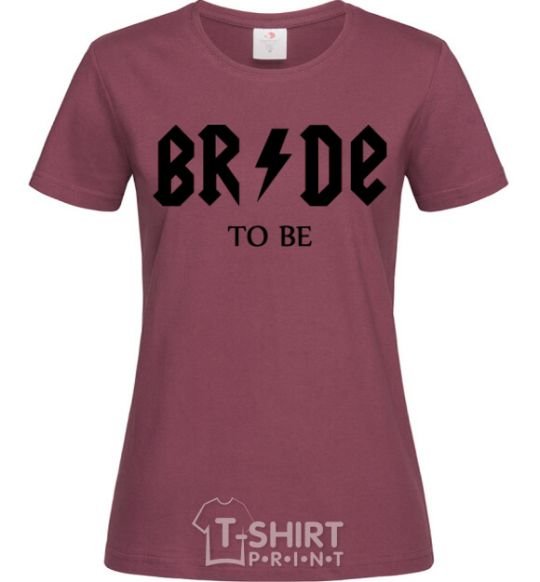 Women's T-shirt Bride to be ACDC burgundy фото