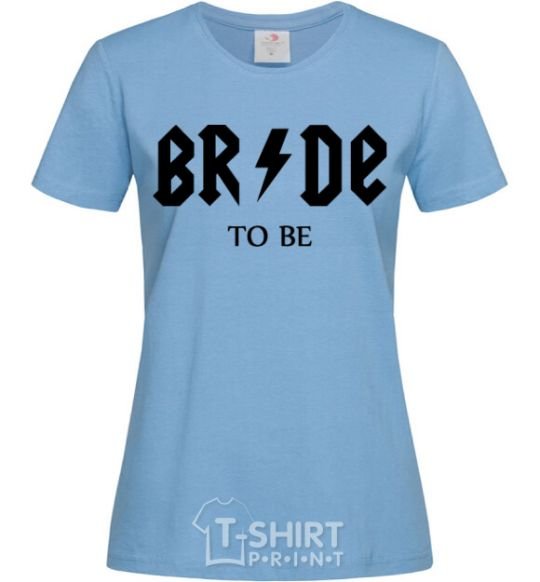 Women's T-shirt Bride to be ACDC sky-blue фото