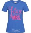 Women's T-shirt Future mrs royal-blue фото