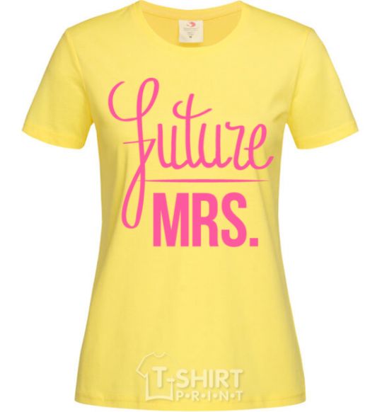 Women's T-shirt Future mrs cornsilk фото