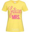 Women's T-shirt Future mrs cornsilk фото