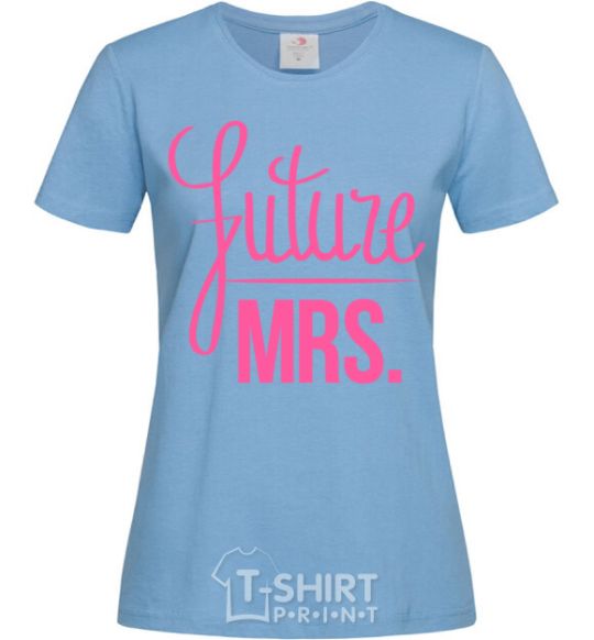 Women's T-shirt Future mrs sky-blue фото