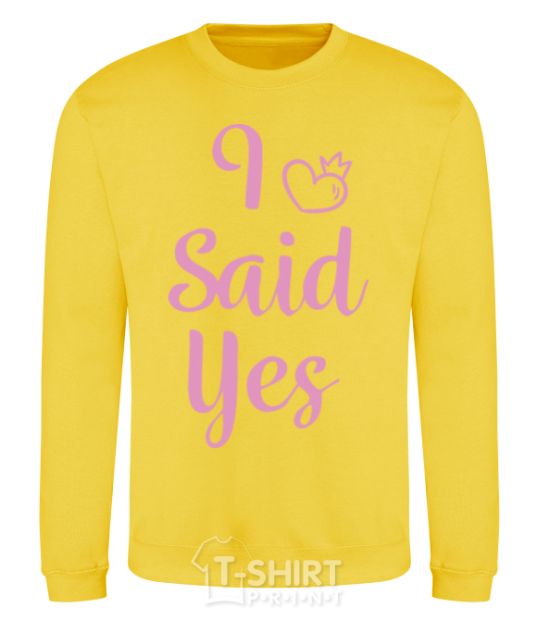 Sweatshirt I said yes pink - heart yellow фото