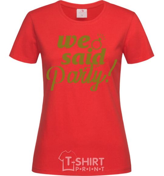 Women's T-shirt We said party gold red фото
