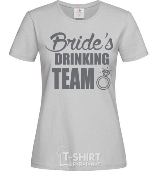 Women's T-shirt Bride's drinking team grey фото