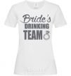 Women's T-shirt Bride's drinking team White фото