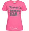 Женская футболка Bride's drinking team Ярко-розовый фото