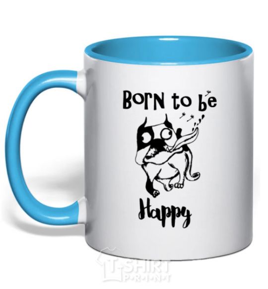 Mug with a colored handle Born to be happy sky-blue фото