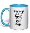 Mug with a colored handle Born to be happy sky-blue фото