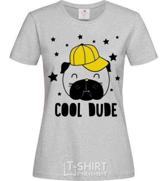 Women's T-shirt Cool dude grey фото