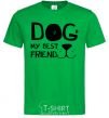 Men's T-Shirt Dog my best friend kelly-green фото