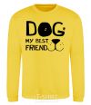 Sweatshirt Dog my best friend yellow фото