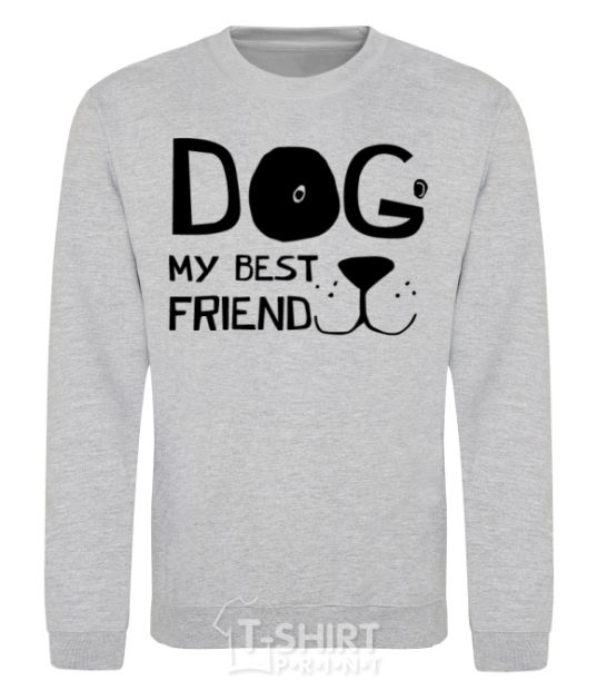 Sweatshirt Dog my best friend sport-grey фото