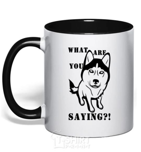 Mug with a colored handle What are you saying black фото