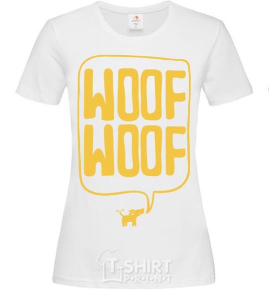 Women's T-shirt Woof woof White фото