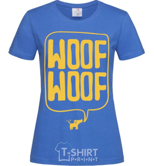 Women's T-shirt Woof woof royal-blue фото