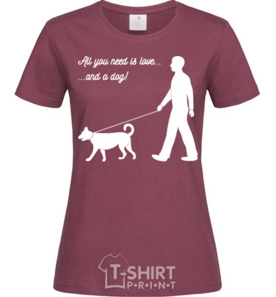 Женская футболка All you need is love and dog Бордовый фото