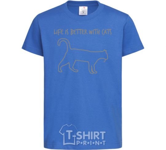 Kids T-shirt Life is better with a cat royal-blue фото